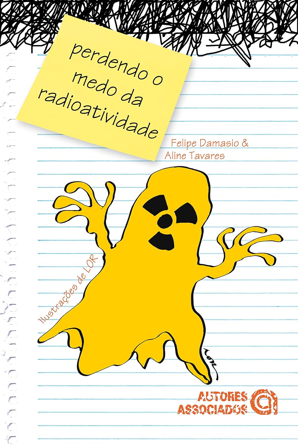 Perdendo o medo da radioatividade: Pelo menos o medo de entendê-la