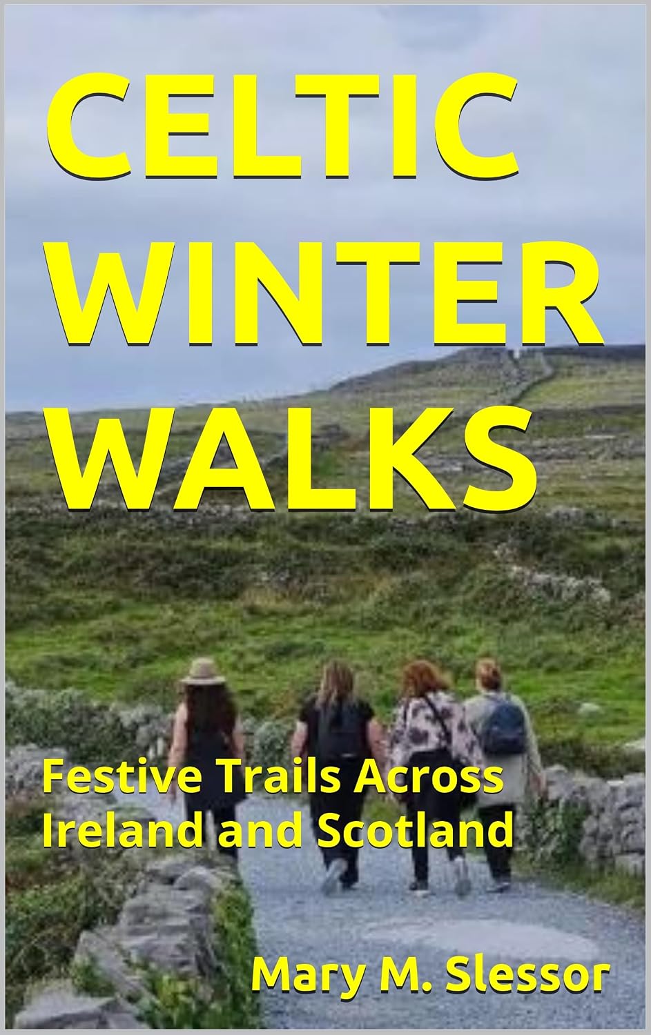 ler totalmente CELTIC WINTER WALKS: Festive Trails Across Ireland and Scotland (English Edition)