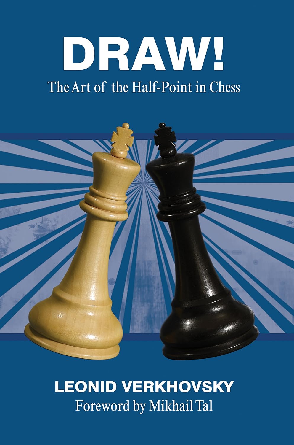 Draw!: The Art of the Half-Point in Chess (English Edition)
