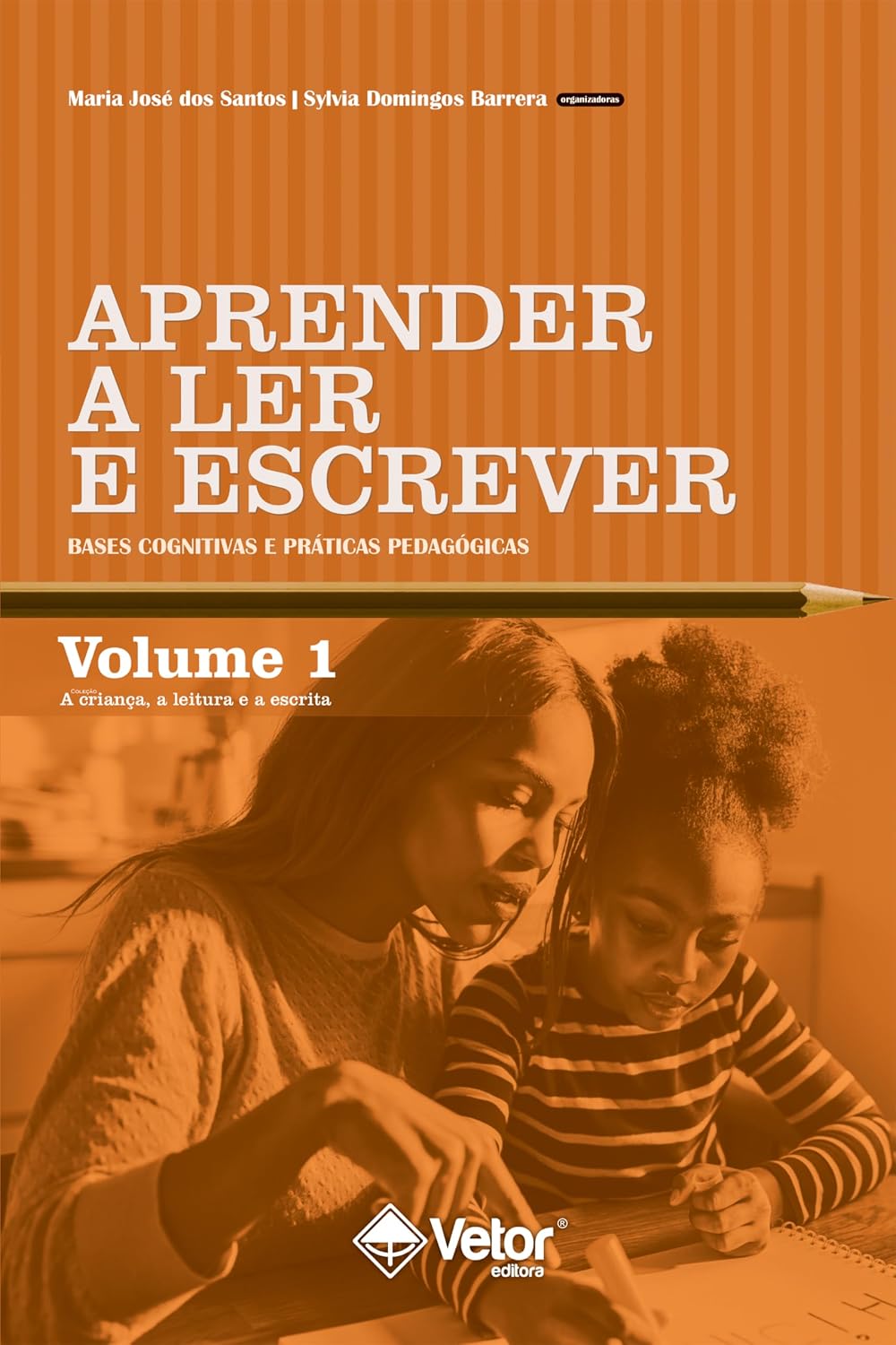 ler totalmente Aprender a ler e escrever – Volume 1: Bases cognitivas e práticas pedagógicas