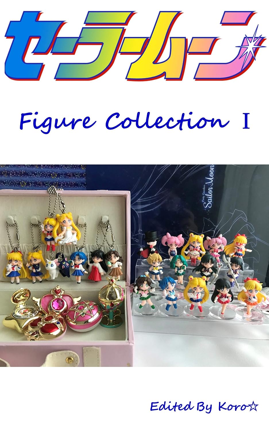 Sailor moon figure collection 1 ichi (Koro Japan) (Japanese Edition) baixar livro de graça