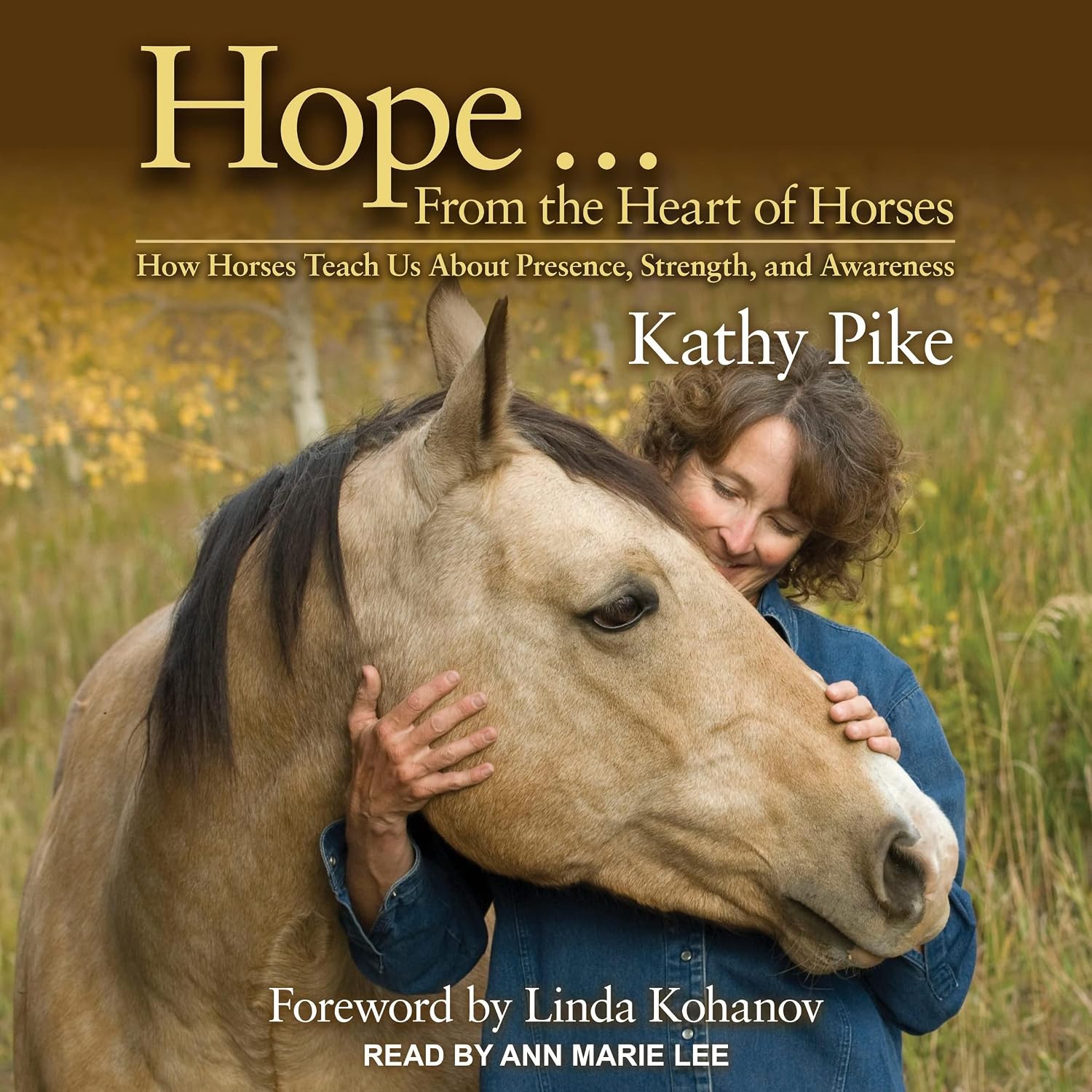 Hope... from the Heart of Horses: How Horses Teach Us about Presence, Strength, and Awareness baixar o livro de graça