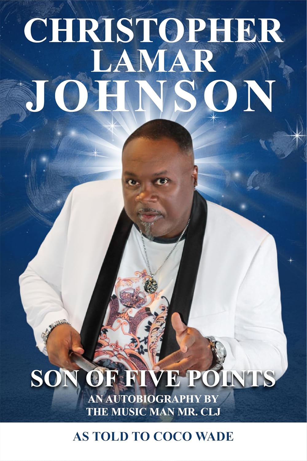 ler totalmente CHRISTOPHER LAMAR JOHNSON SON OF FIVE POINTS: An Autobiography by the Music Man Mr. CLJ (English Edition)