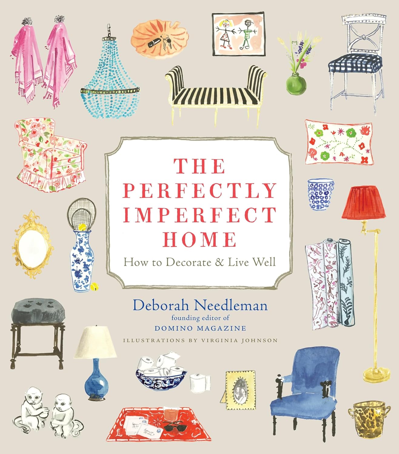 The Perfectly Imperfect Home: How to Decorate & Live Well baixar livro de graça