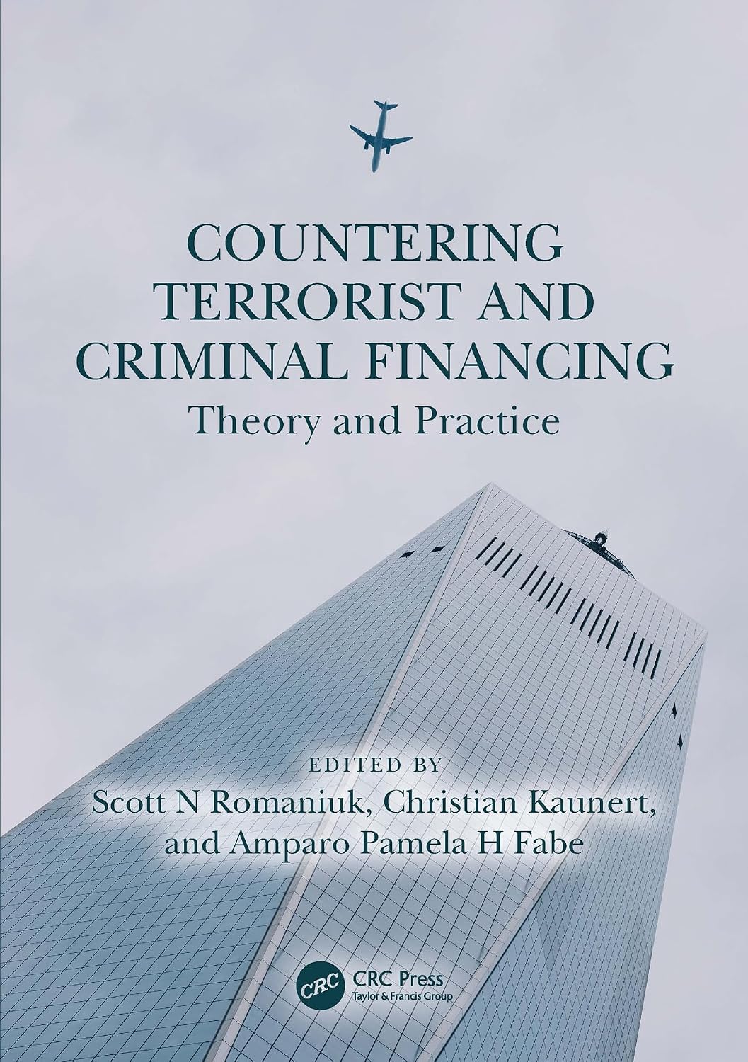Countering Terrorist and Criminal Financing: Theory and Practice (English Edition) baixar o livro de graça