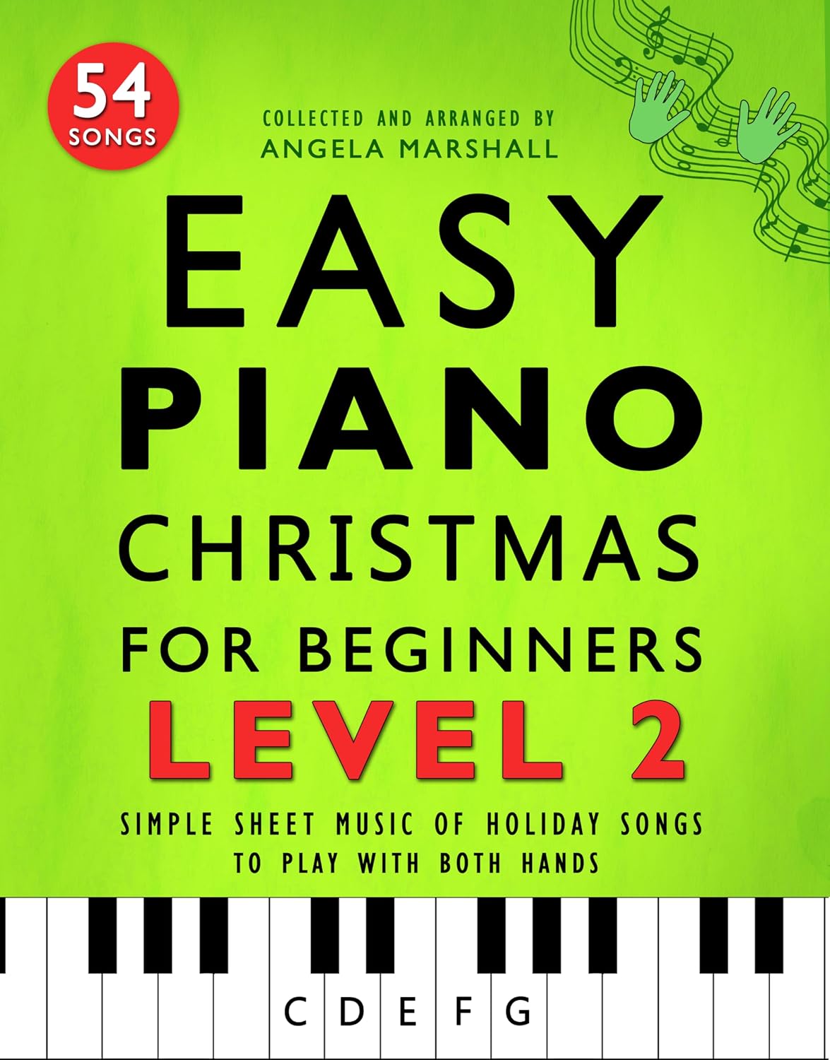 ler totalmente Easy Piano Christmas for Beginners Level 2: Simple Sheet Music of Holiday Songs to Play with Both Hands (Easy Piano Songs for Beginners) (English Edition)