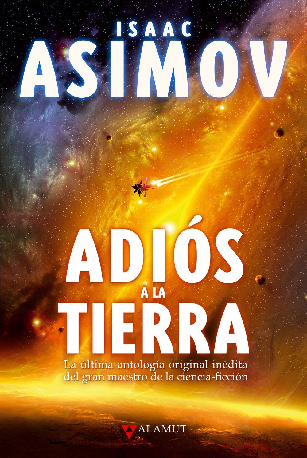 ler totalmente Adios a la Tierra: La Última Antología Original Inédita Del Gran Maestro De La Ciencia-ficción/ the Final Science Fiction Collection: 99