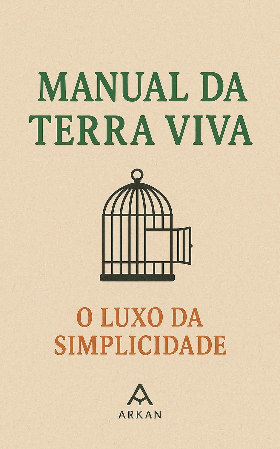 O Luxo da Simplicidade: Manual da Terra Viva – Vol. 1 (Coleção Arkan – Essencial) baixar livro de graça