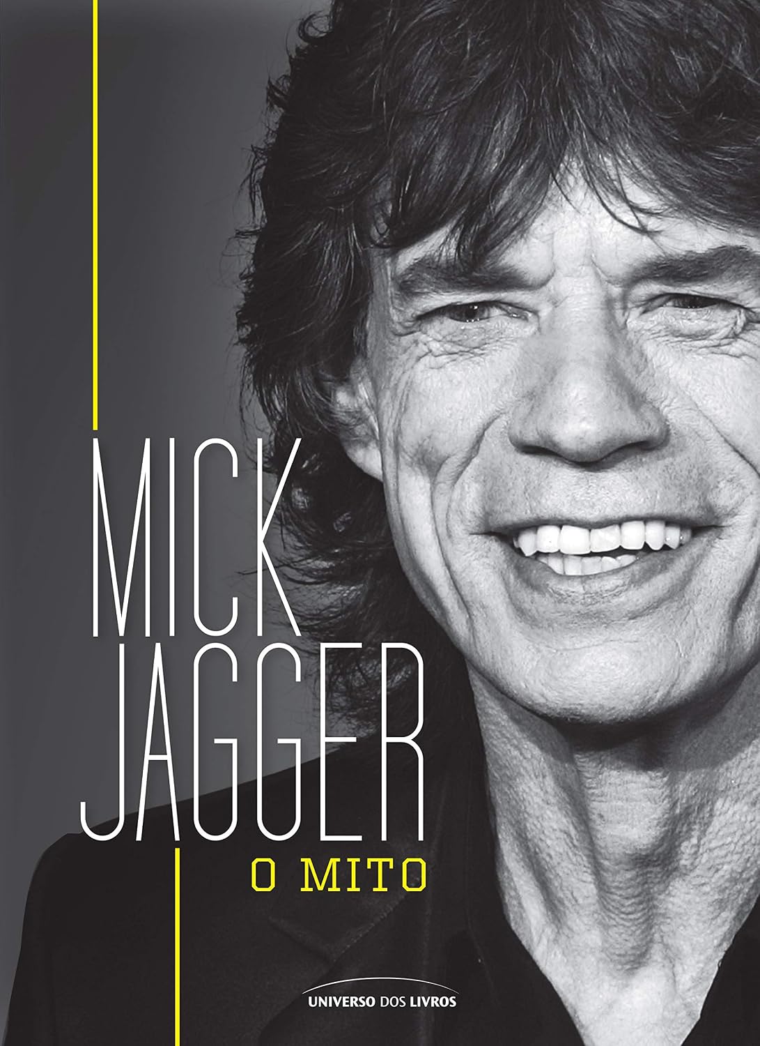 Mick Jagger: O mito