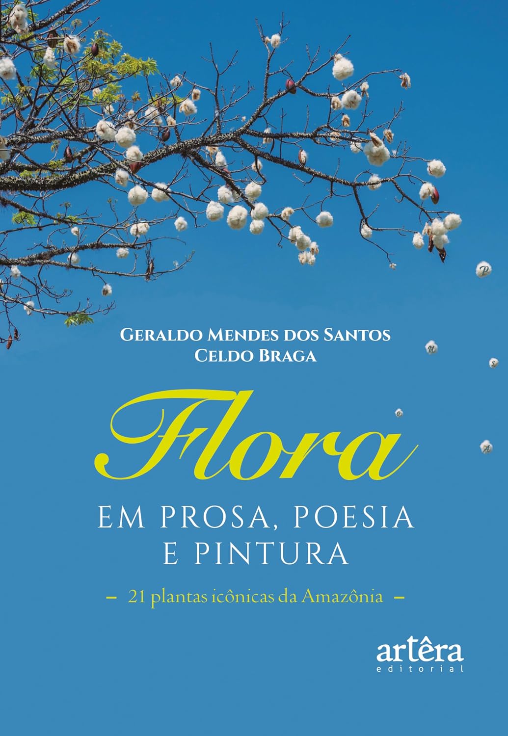 Flora em Prosa, Poesia e Pintura: 21 Plantas Icônicas da Amazônia baixar o livro de graça