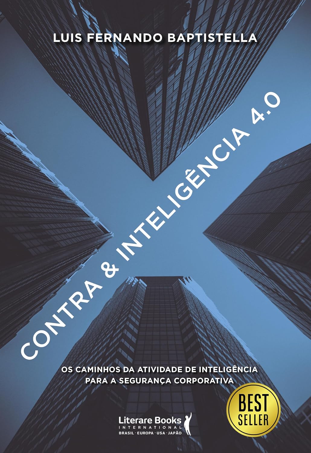 Contra & Inteligência 4.0: Os Caminhos da Atividade de Inteligência Para a Segurança Corporativa baixar o livro de graça