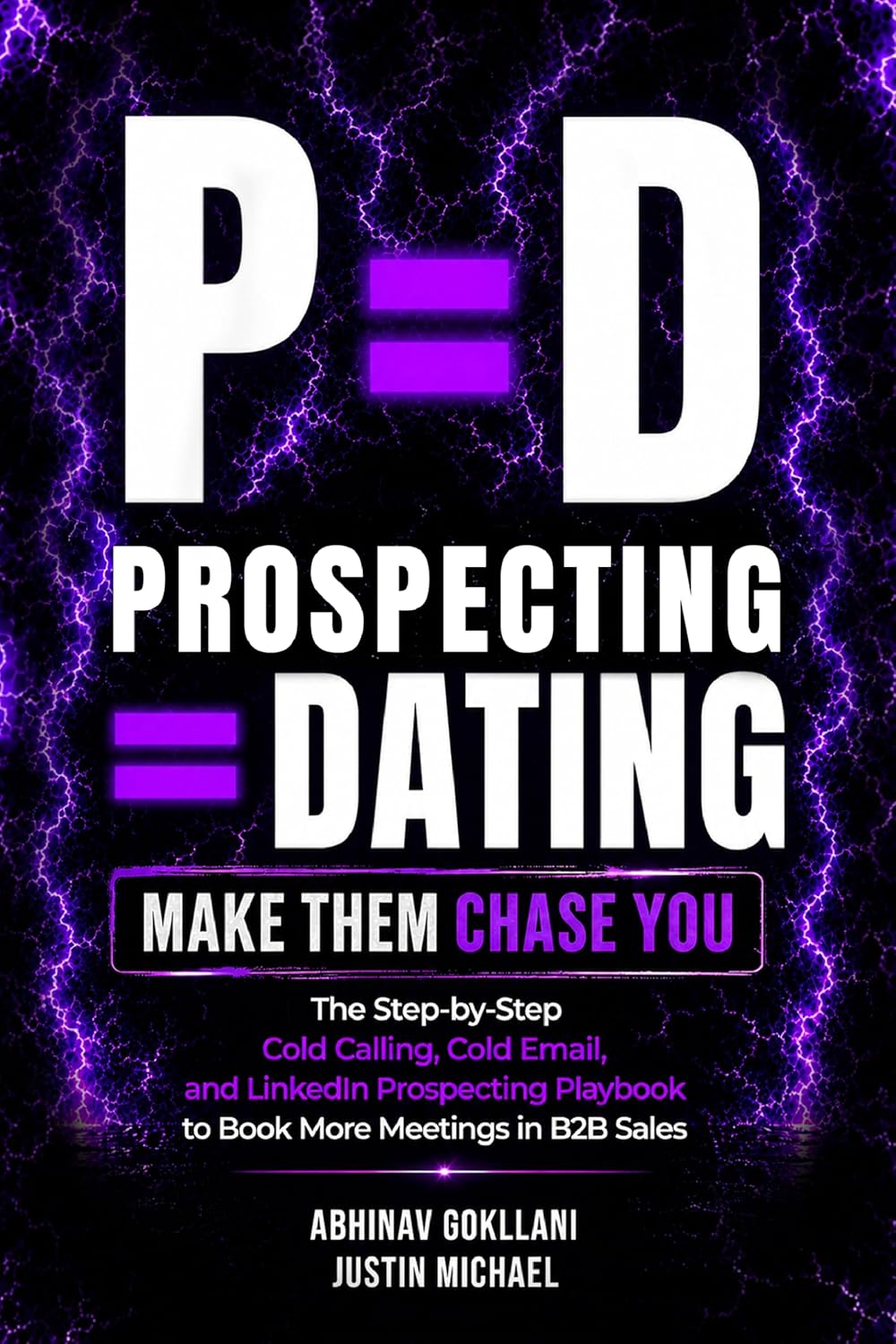 P=D: Prospecting = Dating. Make Them Chase You. (English Edition) baixar livro de graça