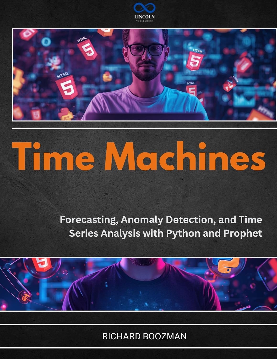Time Machines: Forecasting, Anomaly Detection, and Time Series Analysis with Python and Prophet (English Edition) baixar o livro de graça