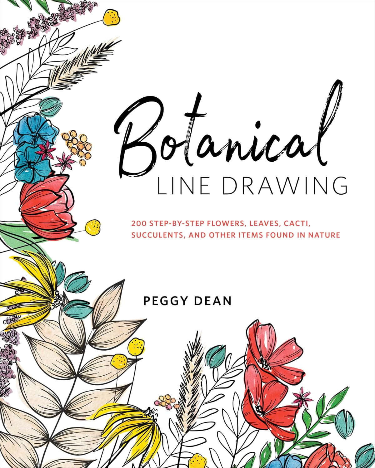 Botanical Line Drawing: 200 Step-By-Step Flowers, Leaves, Cacti, Succulents, and Other Items Found in Nature baixar o livro de graça