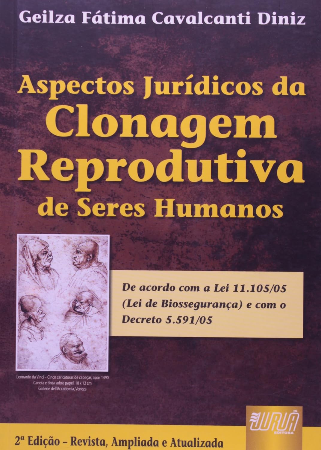 Aspectos Jurídicos da Clonagem Reprodutiva de Seres Humanos: Atualizada de Acordo com a Lei 11.105/05 (Lei de Biossegurança) e com o Decreto 5.591/05 baixar o livro de graça