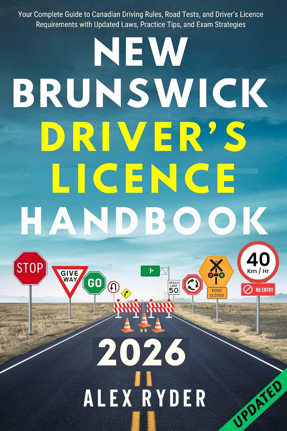 capítulo por capítulo baixar New Brunswick Driver’s Licence Handbook: Your Complete Guide to Canadian Driving Rules, Road Tests, and Driver’s Licence Requirements with Updated Laws,... DRIVER'S LICENSE HANDBOOK) (English Edition)