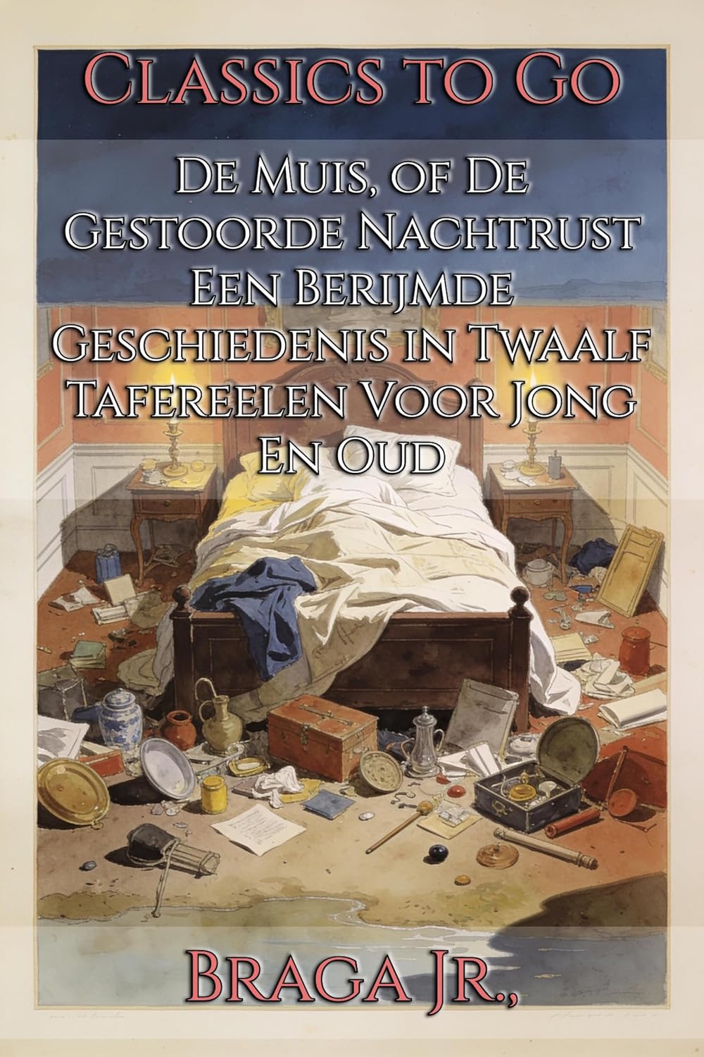 ler totalmente De Muis, of De Gestoorde Nachtrust Een Berijmde Geschiedenis in Twaalf Tafereelen Voor Jong En Oud: Restored Classics to Go Edition (Dutch Edition)