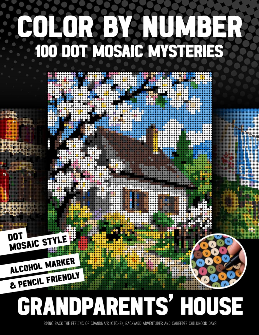 Color by Number 100 Dot Mosaic Mysteries - Grandparents’ House: Bring Back The Feeling Of Grandma's Kitchen, Backyard Adventures And Carefree Childhood Days (inqa’s color mysteries) baixar o livro de graça