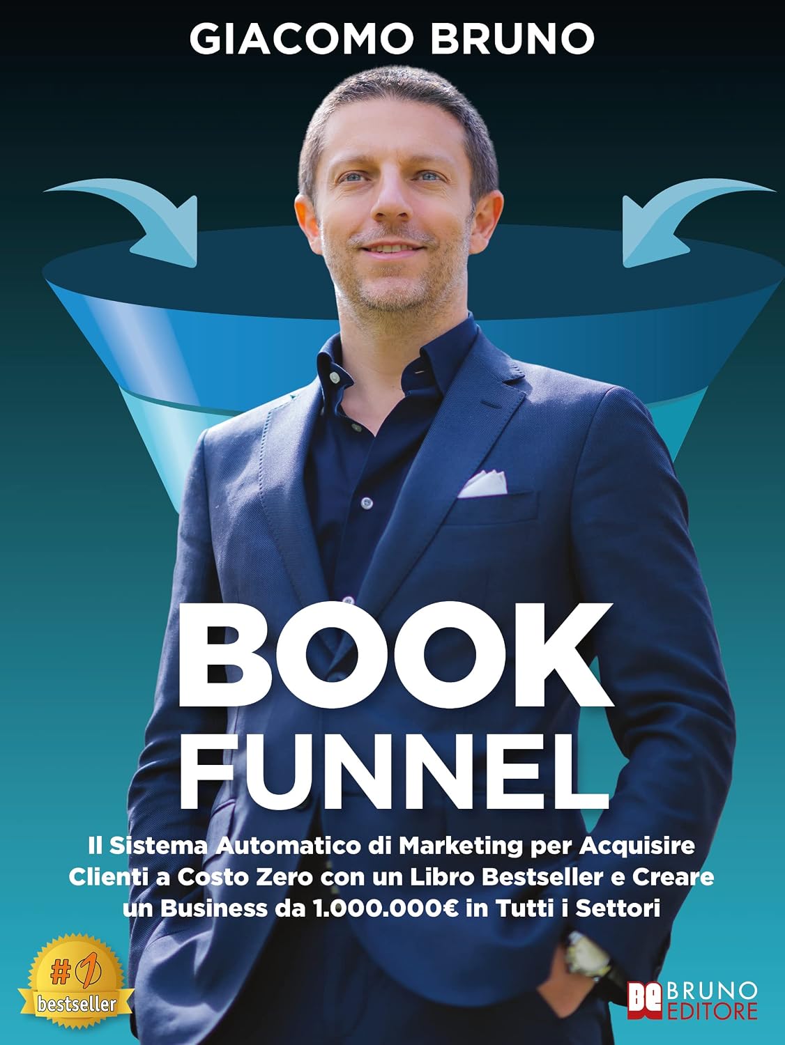 Book Funnel: Il Sistema Automatico di Marketing per Acquisire Clienti a Costo Zero con un Libro Bestseller e Creare un Business da 1.000.000€ in Tutti i Settori (Italian Edition) baixar livro de graça