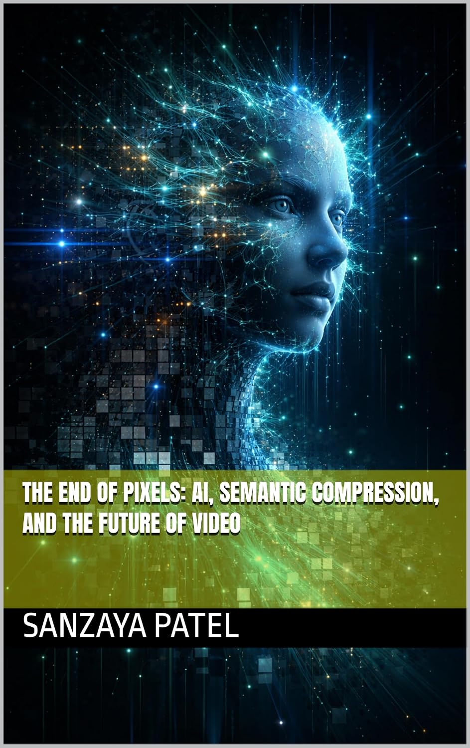 ler totalmente The End of Pixels: AI, Semantic Compression, and the Future of Video (English Edition)