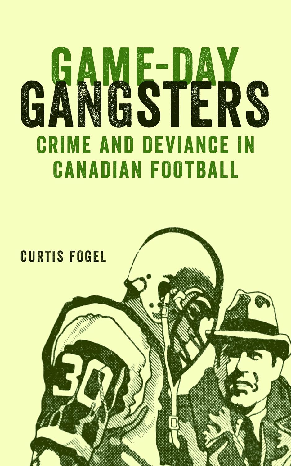 ler totalmente Game-Day Gangsters: Crime and Deviance in Canadian Football (English Edition)