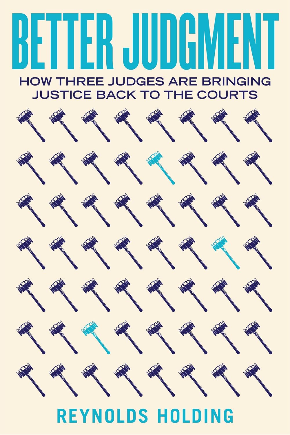 Better Judgment: How Three Judges Are Bringing Justice Back to the Courts (English Edition)