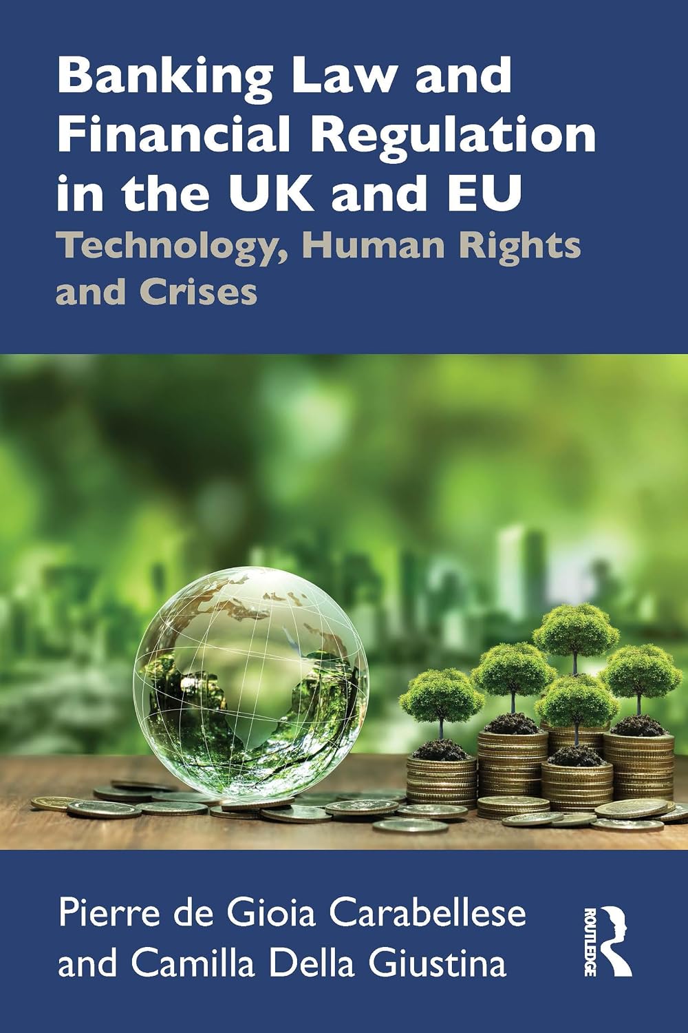 ler totalmente Banking Law and Financial Regulation in the UK and EU: Technology, Human Rights and Crises (English Edition)