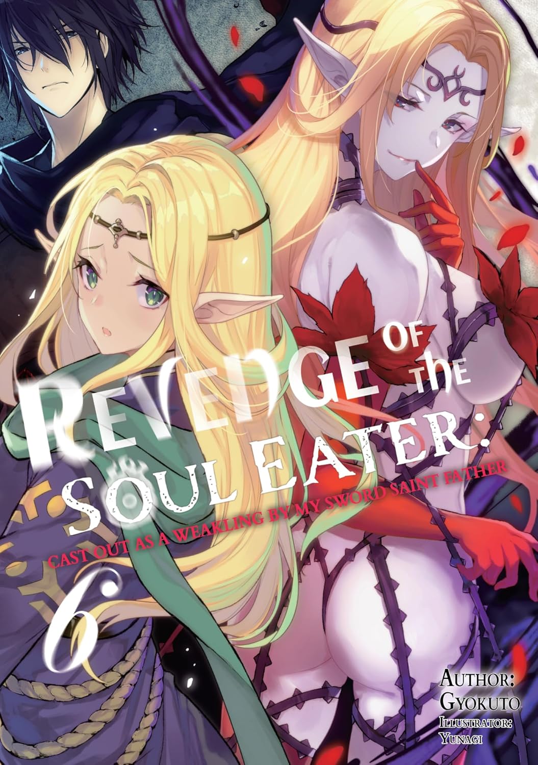Revenge of the Soul Eater: Cast Out as a Weakling by My Sword Saint Father Volume 6 (English Edition)