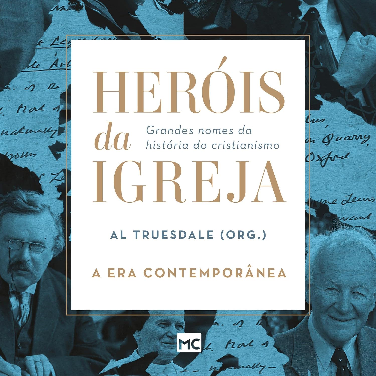 Heróis da Igreja - Vol. 5 - A Era Contemporânea: Grandes nomes da história do cristianismo baixar livro de graça