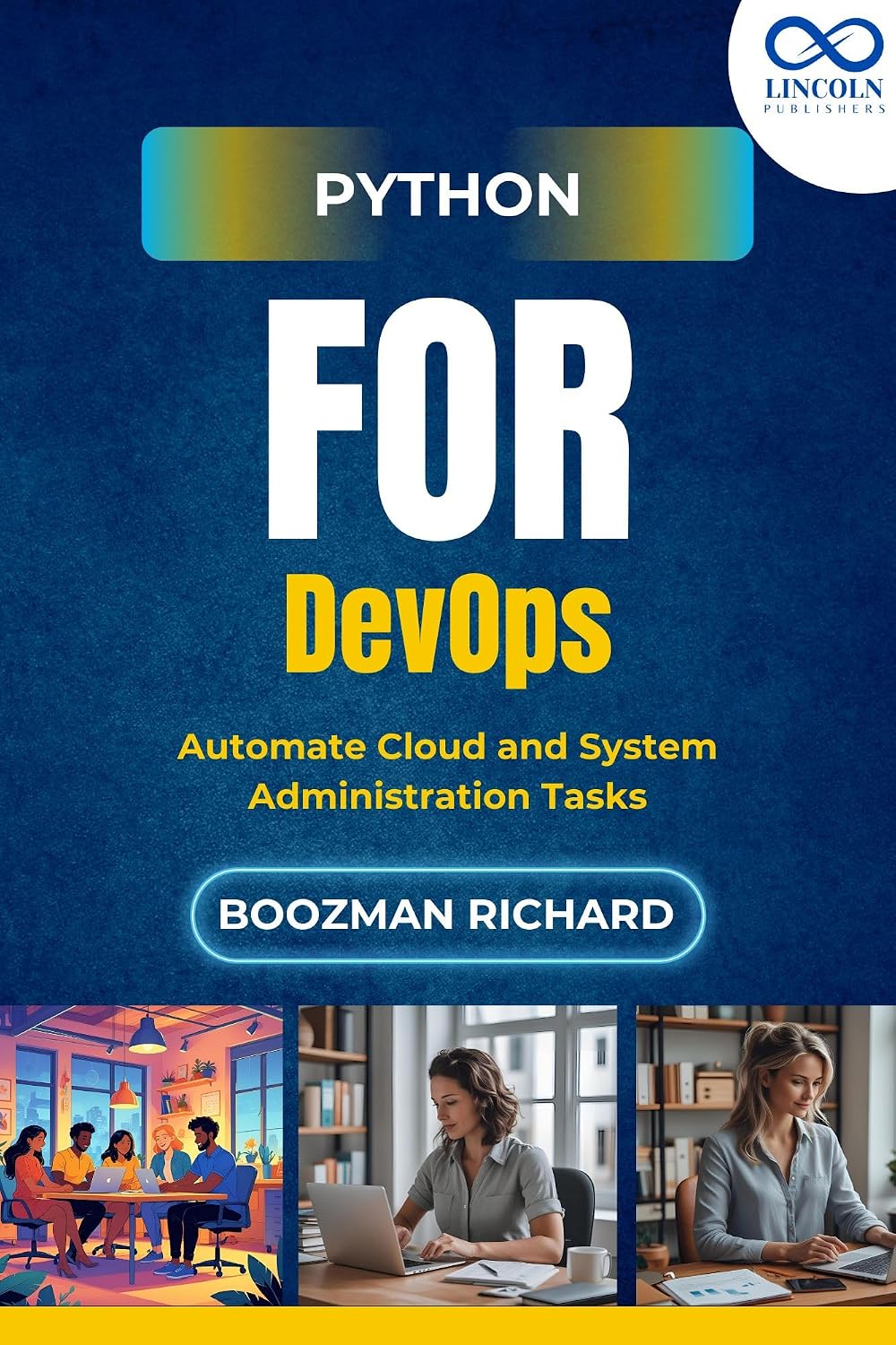 Python for DevOps : Automate Cloud and System Administration Tasks (English Edition)