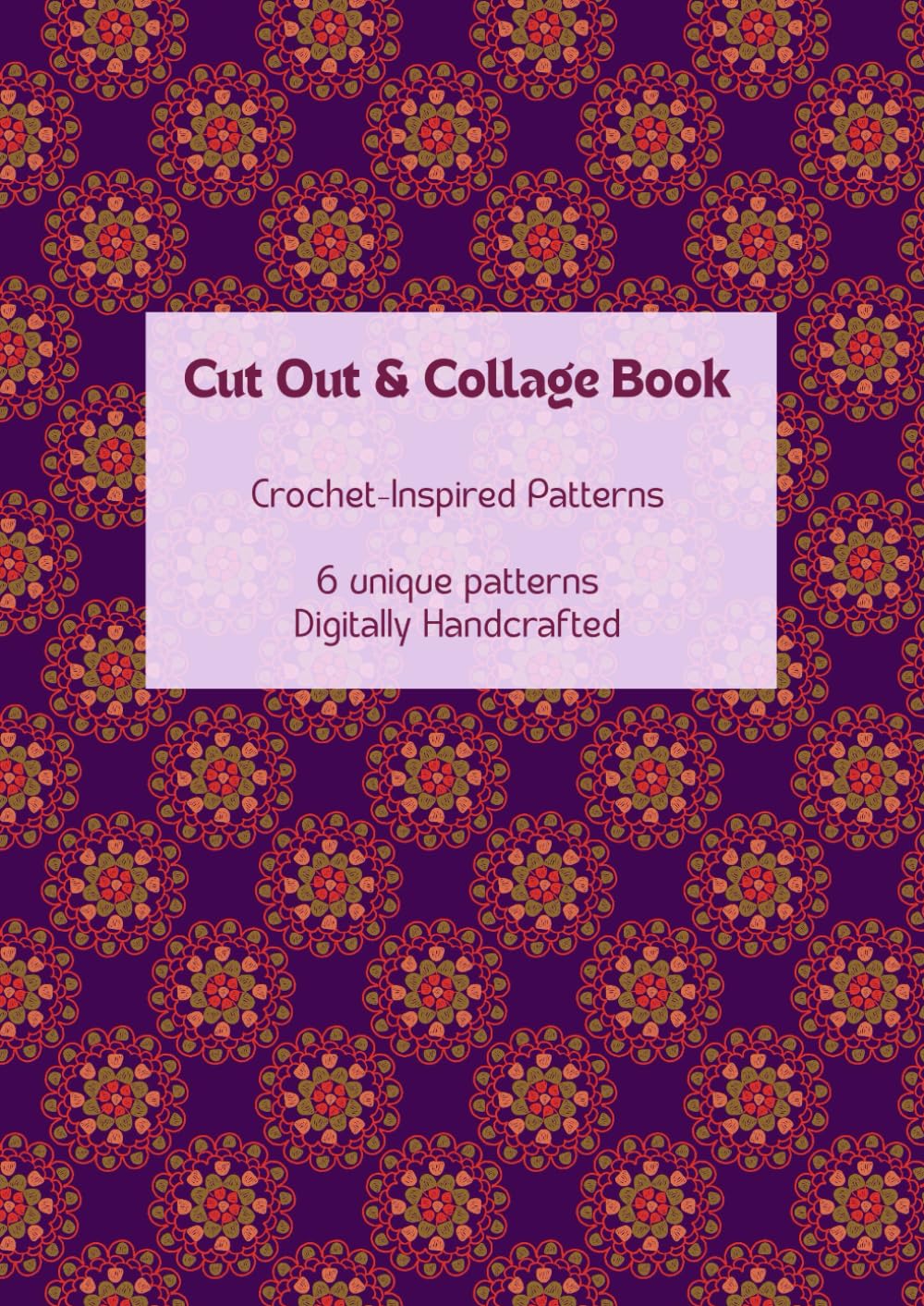 Cut Out Collage Pattern Book For Creative DIY Paper Crafts: Crochet patterns for mix media art with a retro aesthetic. Use for fibre art collage... art, vintage cut outs. Adults and kids crafts baixar o livro de graça