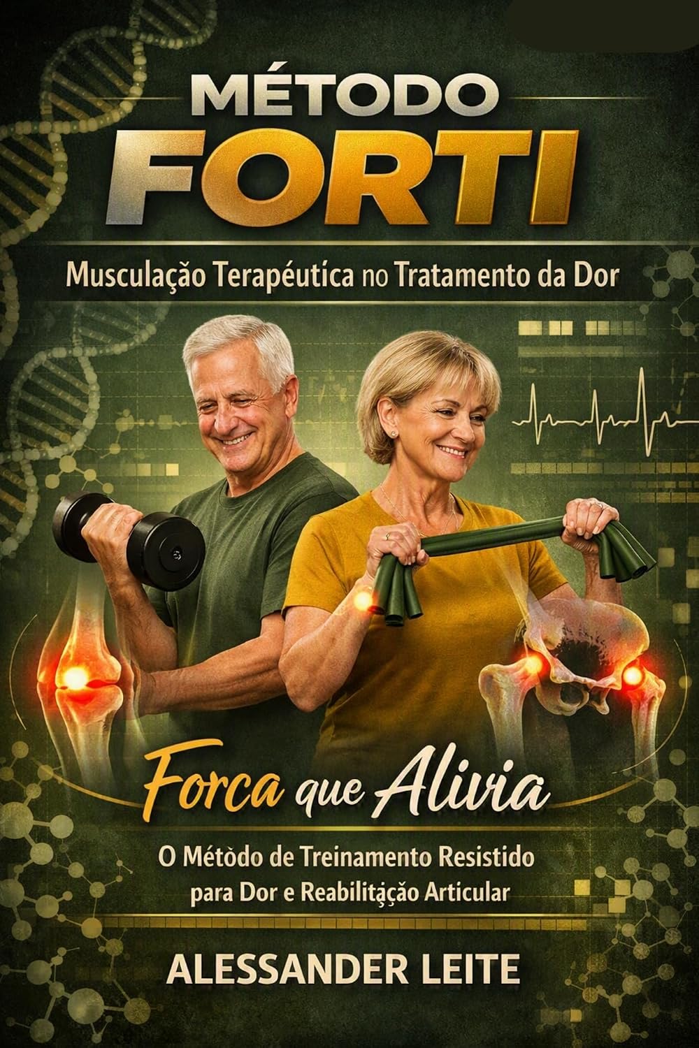 Musculação Terapêutica no Tratamento da Dor - Método FORTI: Força que Alivia, o Método de Treinamento Resistido para Dor e Reabilitação Articular baixar livro de graça