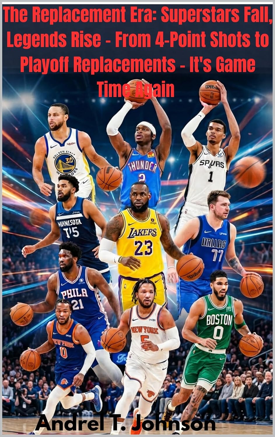 capítulo por capítulo baixar The Replacement Era: Superstars Fall, Legends Rise: From 4-Point Shots to Playoff Replacements—It’s Game Time Again (GOATs: The Greatest of all Time Exclusive... Sports Collector Series) (English Edition)