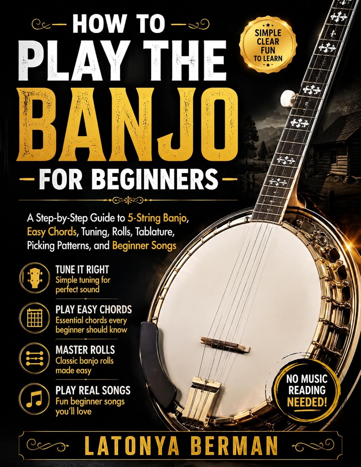 HOW TO PLAY THE BANJO FOR BEGINNERS: A Step-by-Step Guide to 5-String Banjo, Easy Chords, Tuning, Rolls, Tablature, Picking Patterns, and Beginner Songs (English Edition) baixar o livro de graça