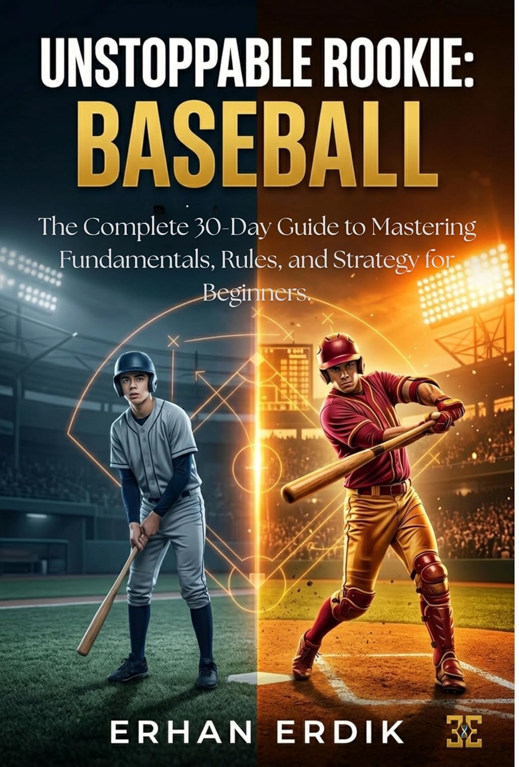 capítulo por capítulo baixar UNSTOPPABLE ROOKIE: BASEBALL: The Complete 30-Day Guide to Mastering Fundamentals, Rules, and Strategy for Beginners (English Edition)