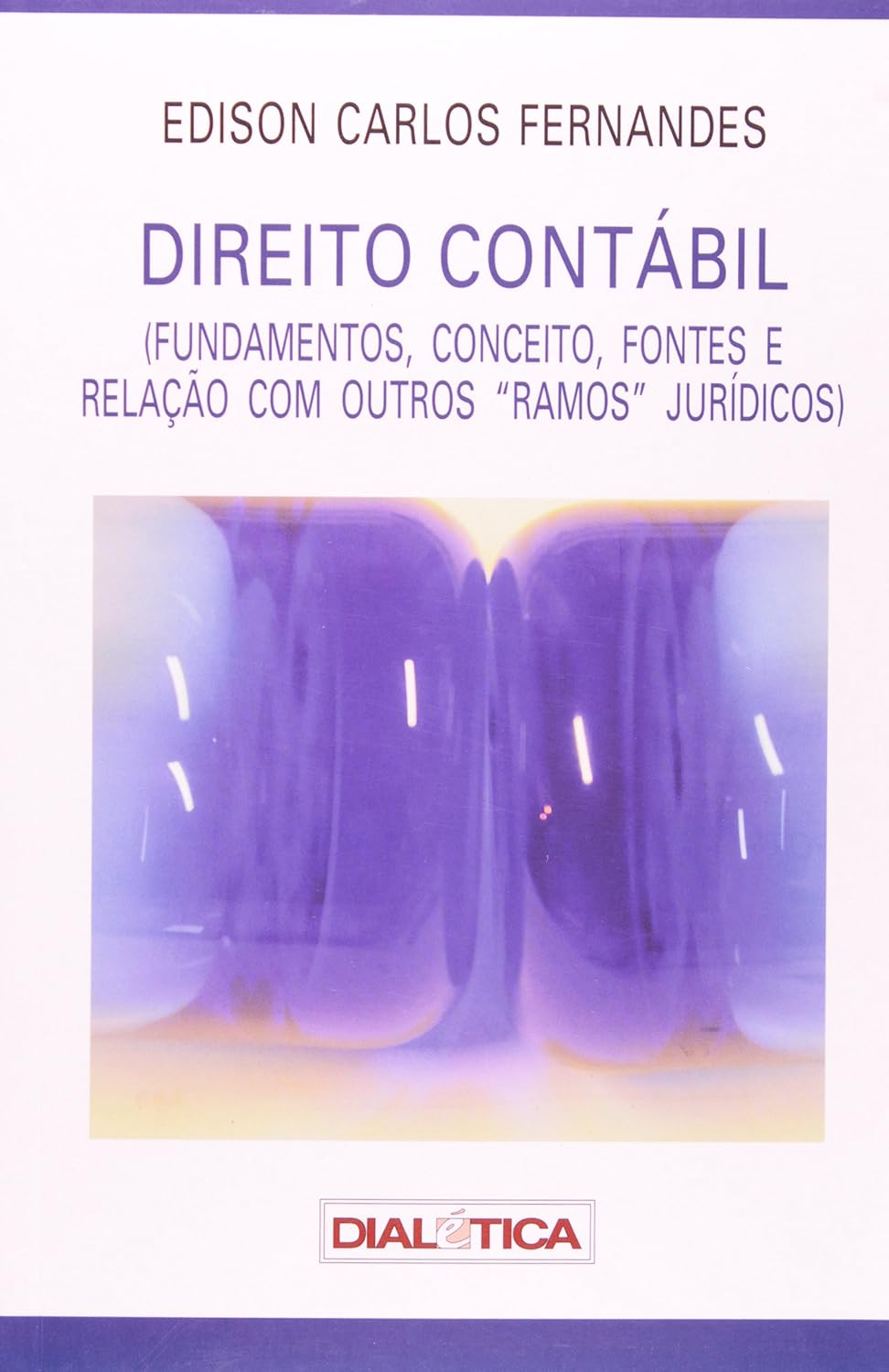 Direito Contábil. Fundamentos, Conceito, Fontes E Relação Com Outros Ramos Jurídicos