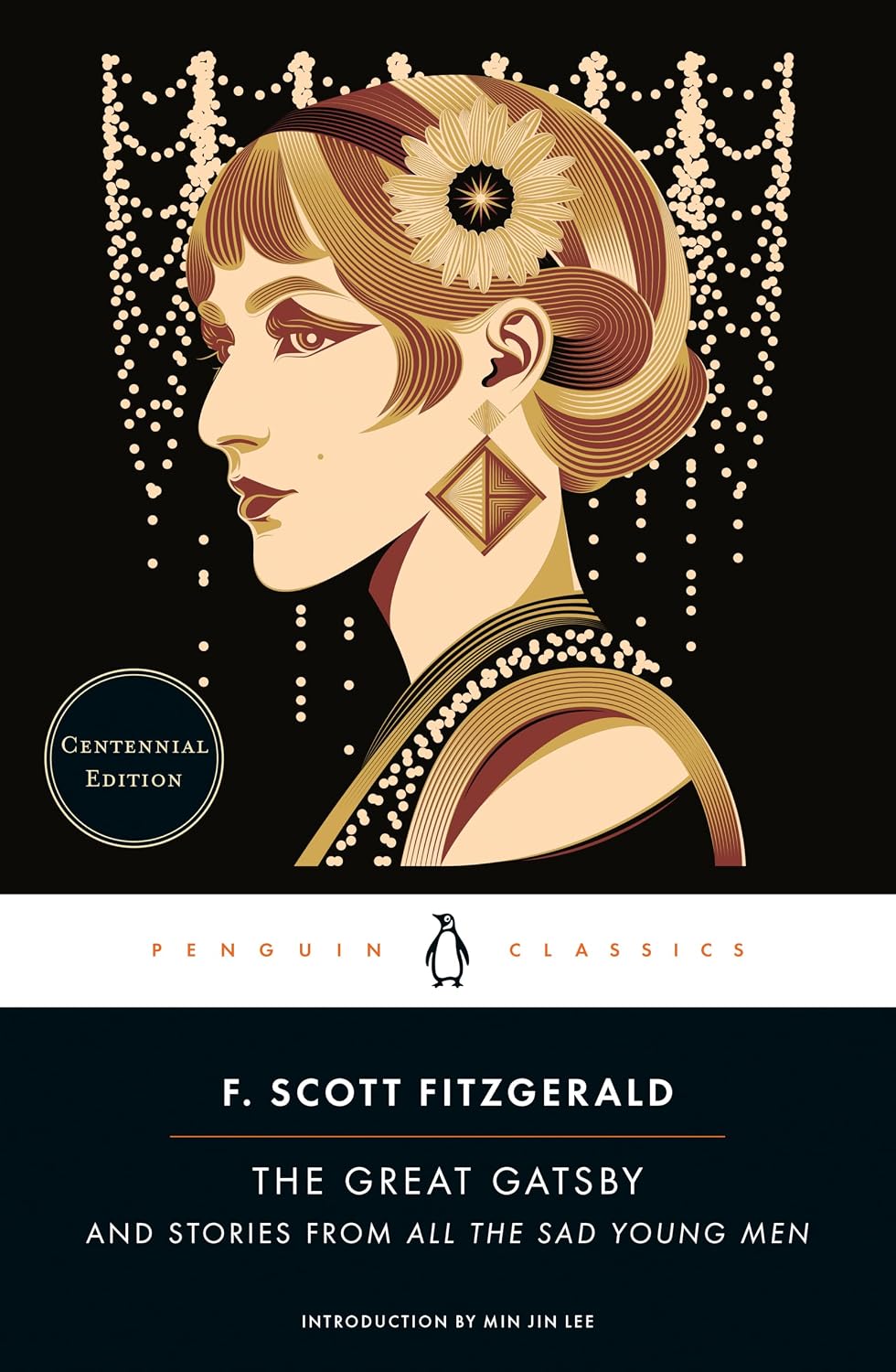 The Great Gatsby: And Stories from All the Sad Young Men (Centennial Edition)