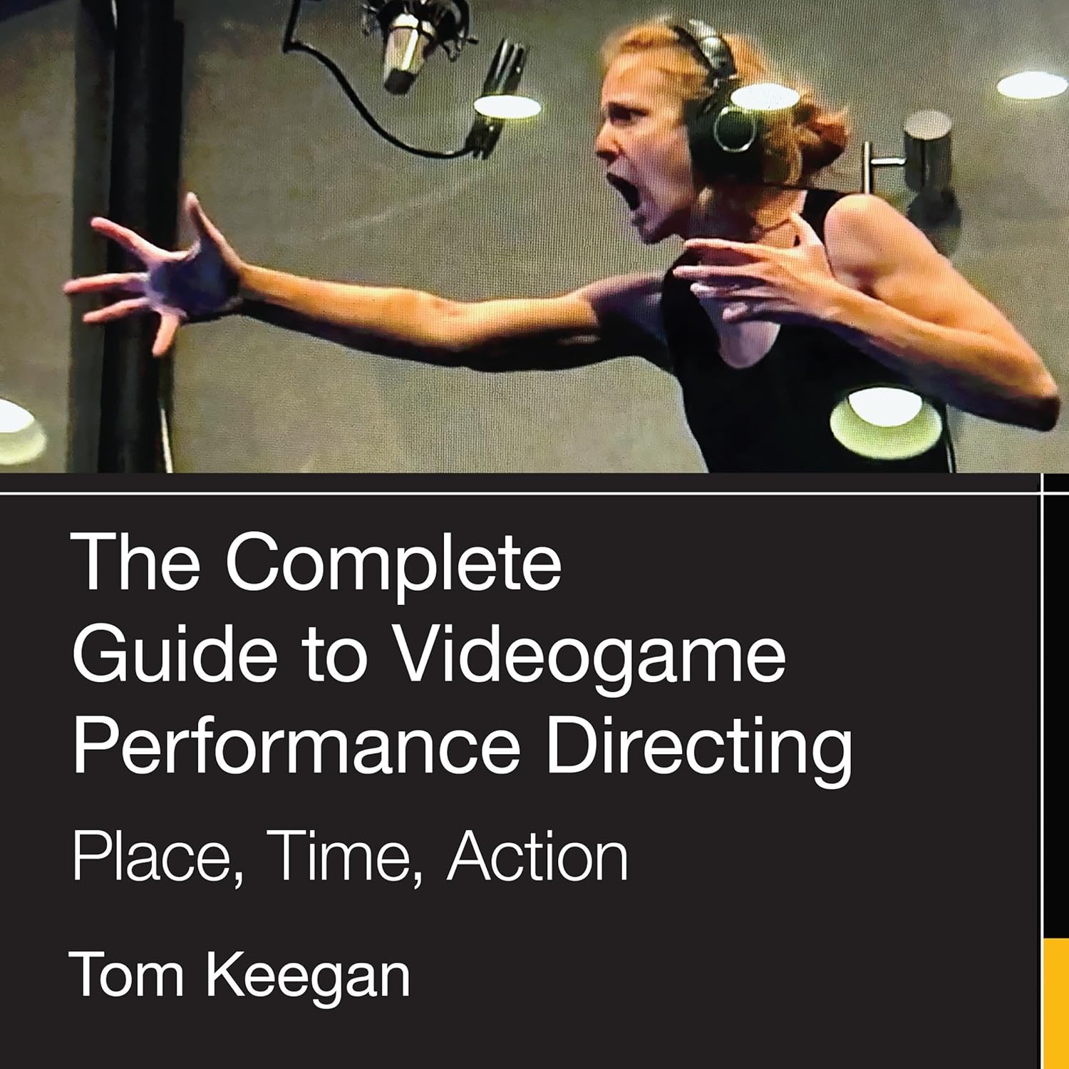 The Complete Guide to Videogame Performance Directing: Place, Time, Action baixar o livro de graça