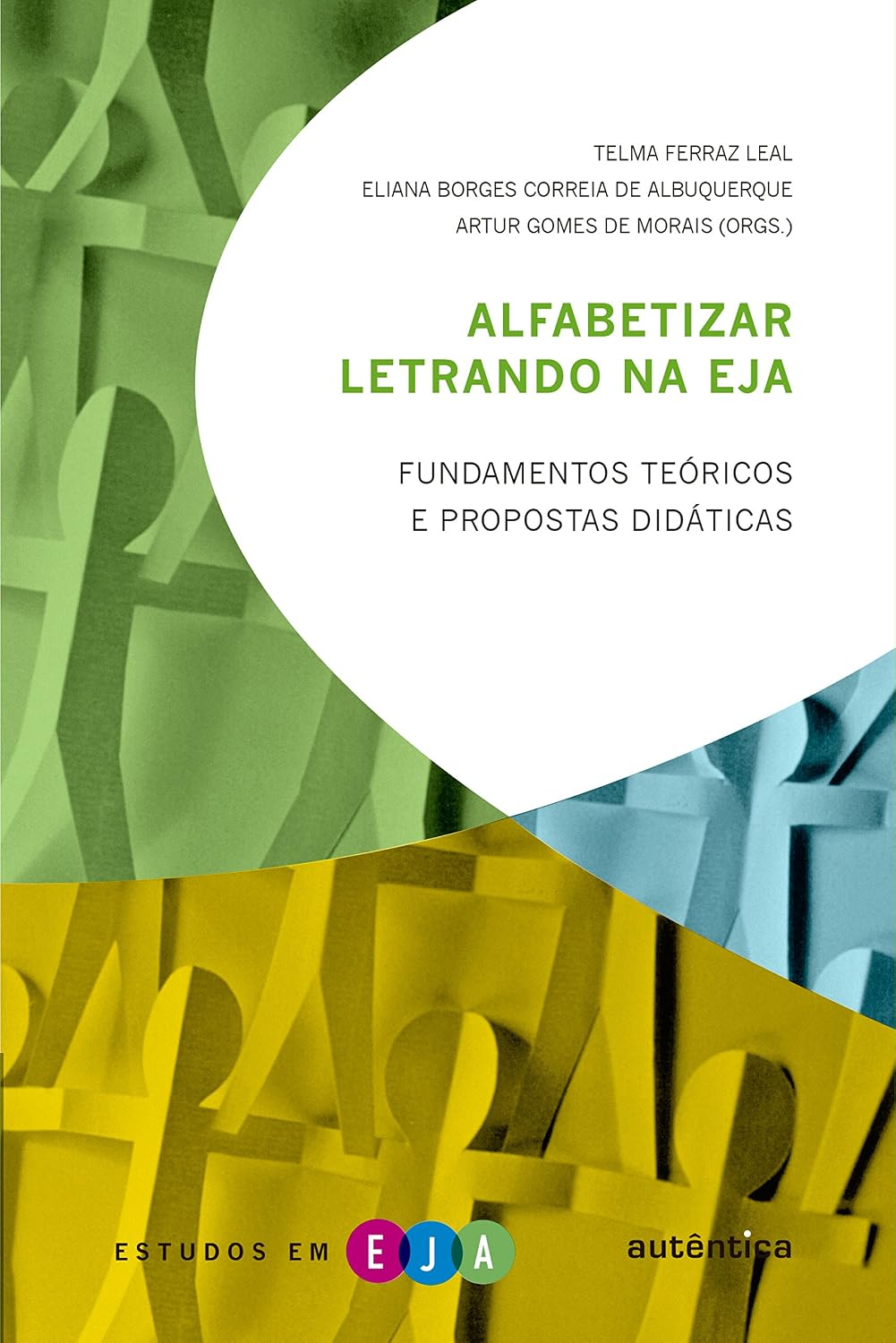 Alfabetizar letrando na EJA: Fundamentos teóricos e propostas didáticas baixar o livro de graça