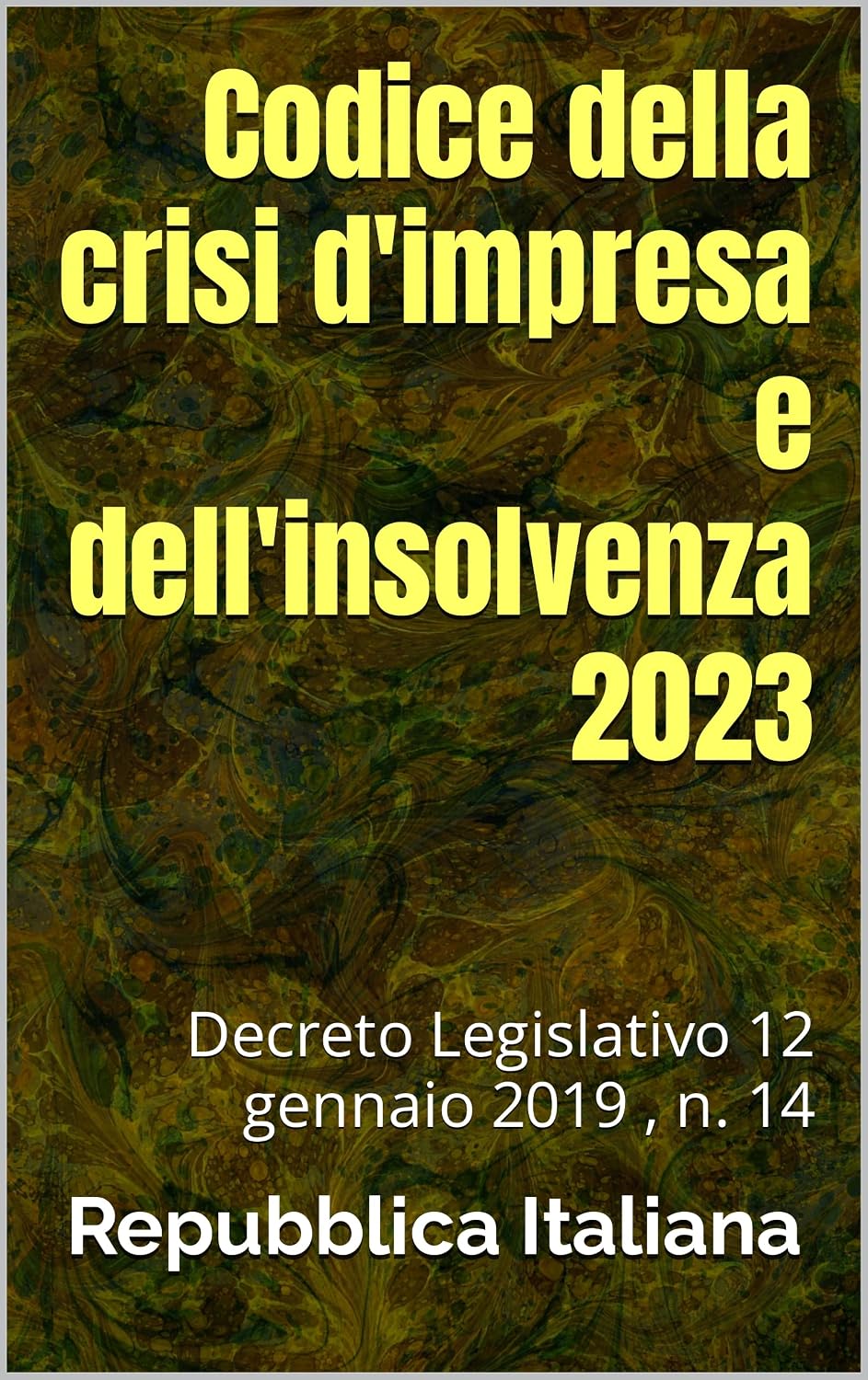 Codice della crisi d'impresa e dell'insolvenza 2023: Decreto Legislativo 12 gennaio 2019, n. 14 (Italian Edition) baixar livro de graça
