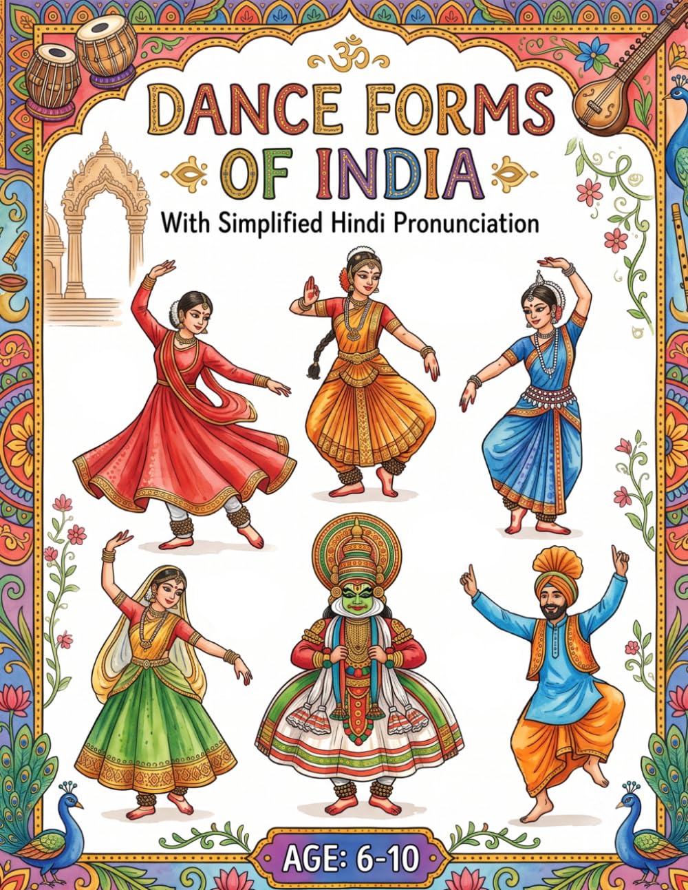Dance Forms of India Colouring Book: Bringing India's Traditional Performing Arts to Life Through Colour, Simple Facts, and a Little Bit of Fun — For Ages 5 to 10 baixar o livro de graça