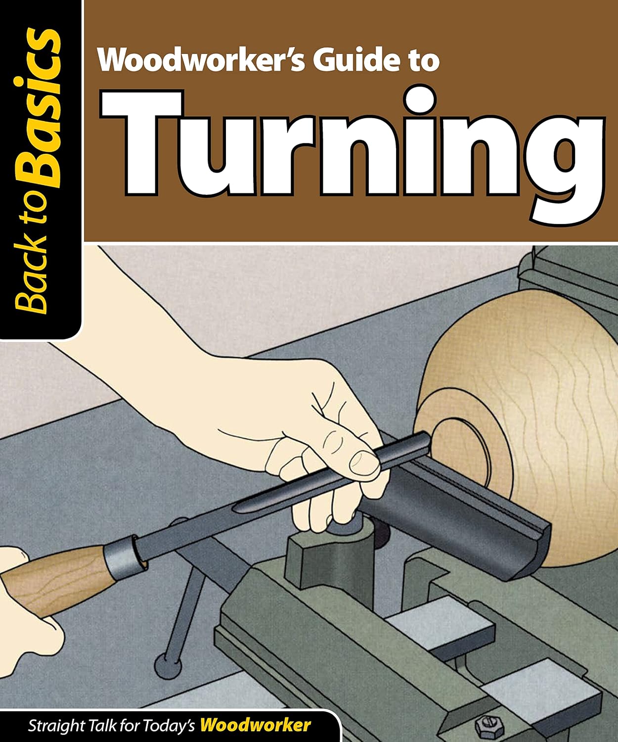 Woodworker's Guide to Turning: Straight Talk for Today's Woodworker baixar o livro de graça