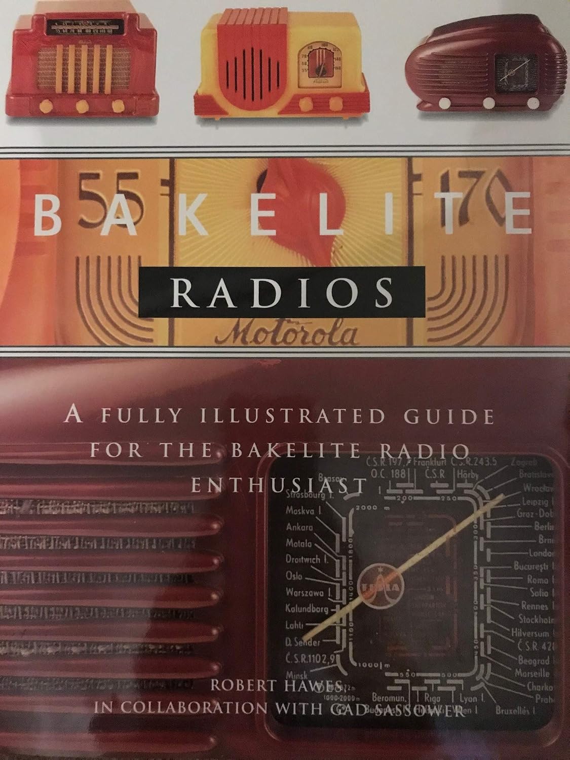 Bakelite Radios: A Fully Illustrated Guide for the Bakelite Radios