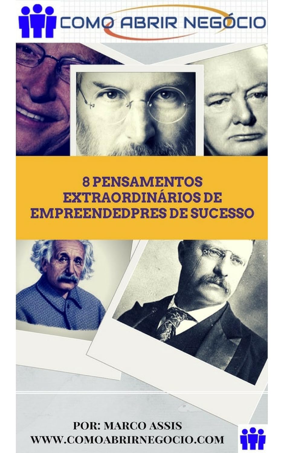 8 Pensamentos Extraordinários de Empreendedores de Sucesso: Aprenda Como Emprender Com Os Mestres. baixar livro de graça