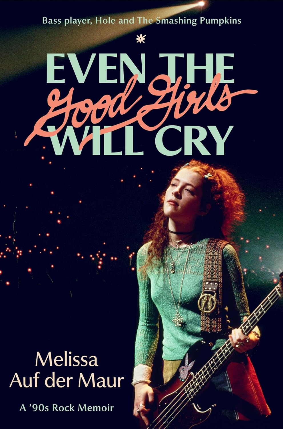 capítulo por capítulo baixar Even the Good Girls Will Cry: A '90s Rock Memoir