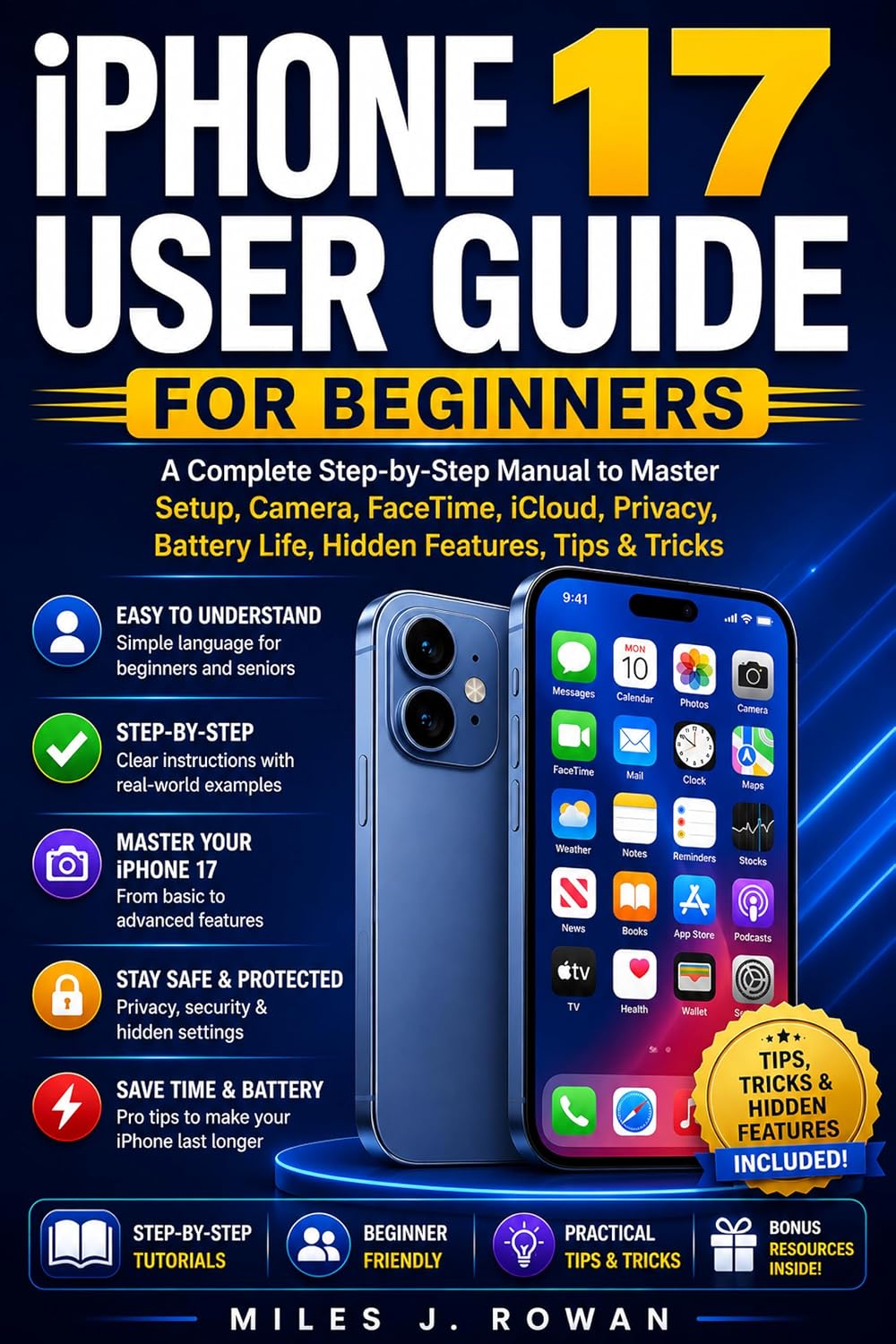 ler totalmente IPHONE 17 USER GUIDE FOR BEGINNERS: A Complete Step-by-Step Manual to Master Setup, Camera, FaceTime, iCloud, Privacy, Battery Life, Hidden Features, Tips & Tricks (English Edition)