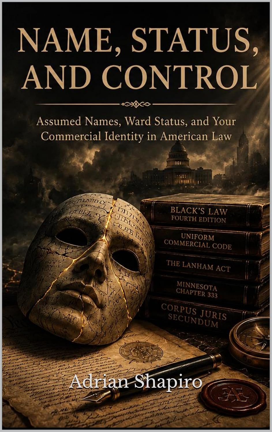 ler totalmente Name, Status, and Control: Assumed Names, Ward Status, and Your Commercial Identity in American Law (English Edition)