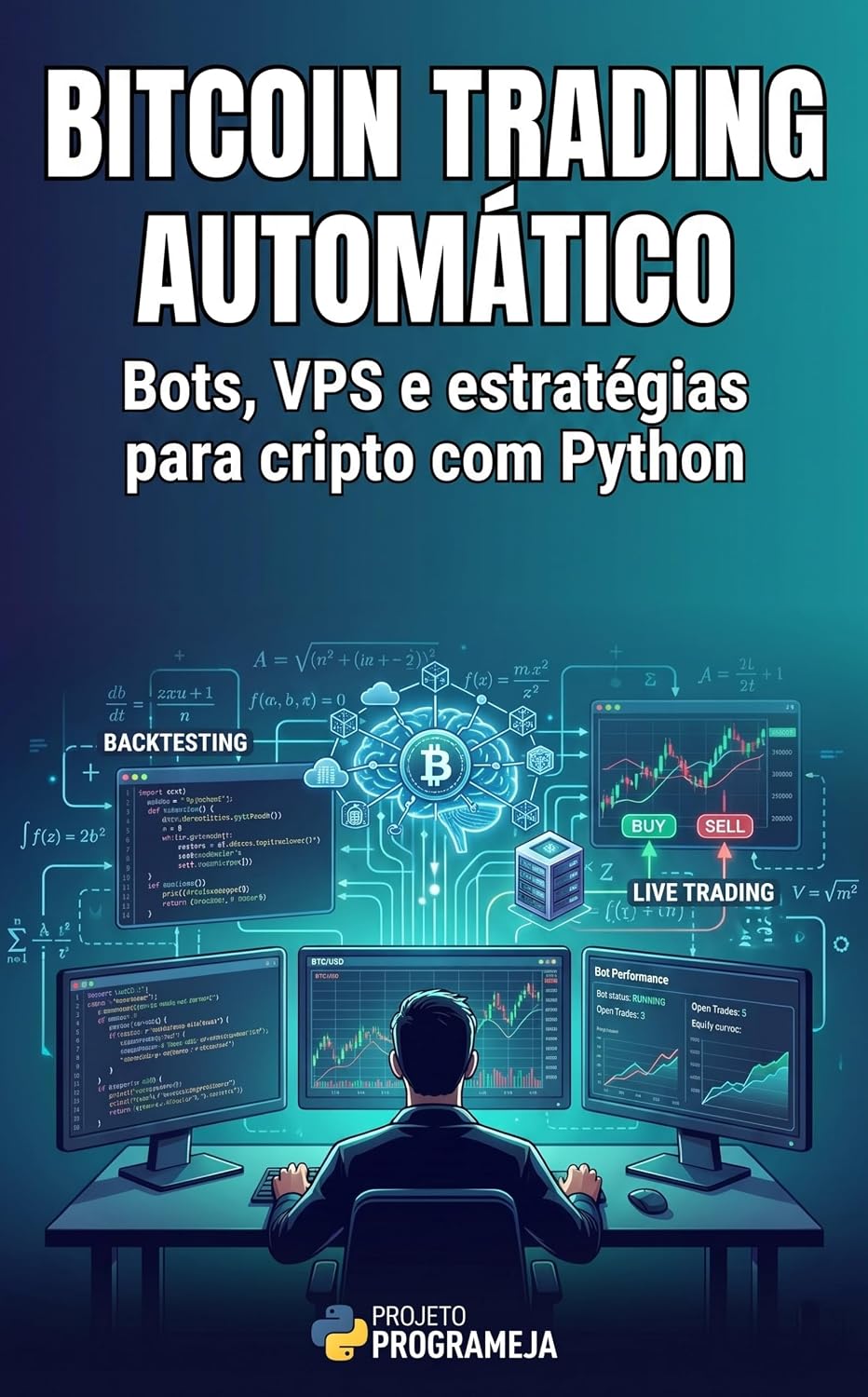 Bitcoin Trading Automático: Bots, VPS e estratégias para cripto com Python (Investidor Algorítmico Livro 4) baixar livro de graça