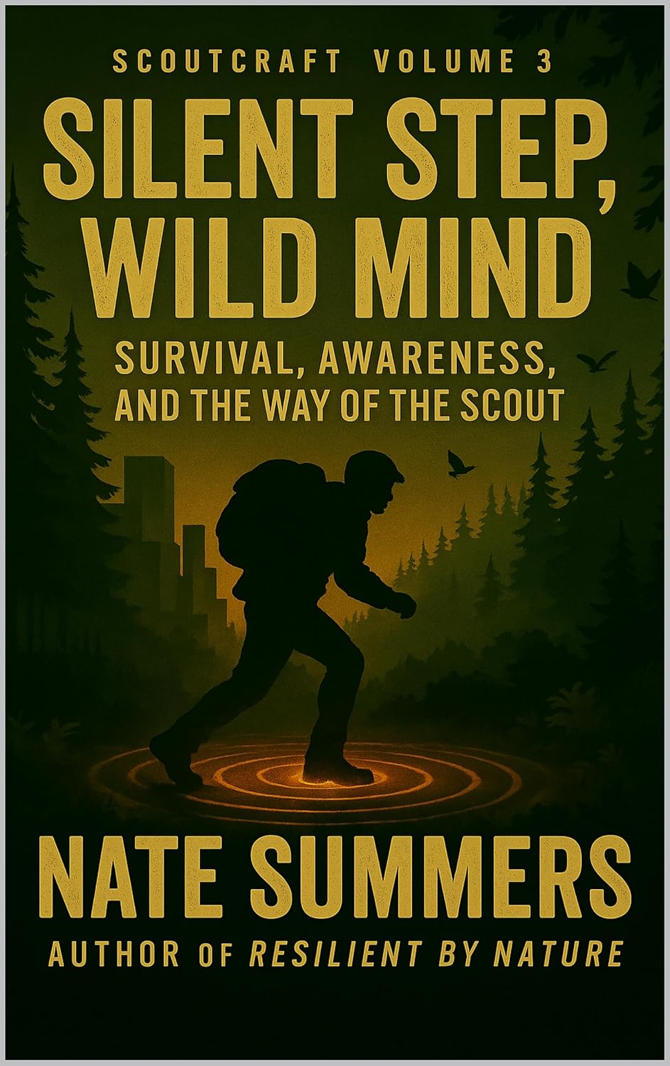 ler totalmente Silent Step, Wild Mind: Survival, Awareness, and the Way of the Scout (Scoutcraft volume 3) (English Edition)