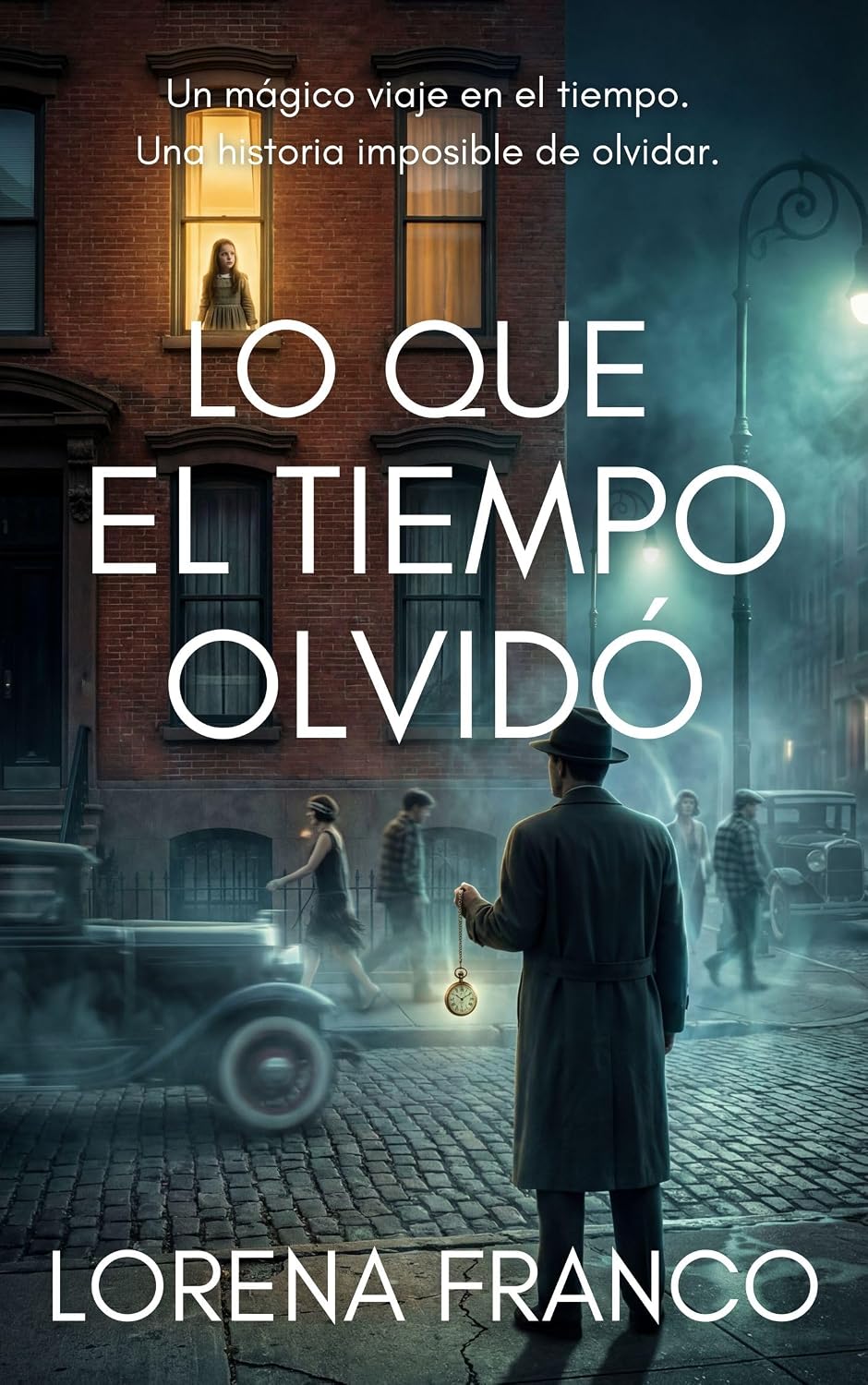ler totalmente Lo que el tiempo olvidó (Viajes en el tiempo) (Spanish Edition)